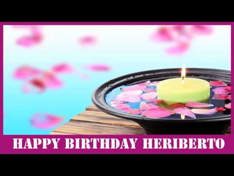 Heriberto   Birthday Spa - Happy Birthday