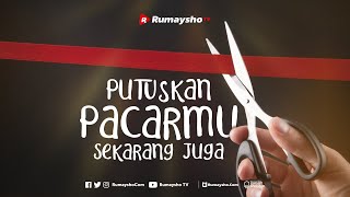 Download lagu Putuskan Pacarmu, Sekarang Juga! - Rumaysho TV mp3