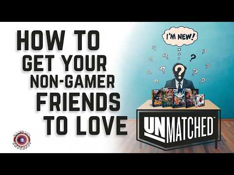 Playing Unmatched with a BRAND NEW PLAYER!