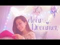 Dear Dreamer *:・ﾟ   