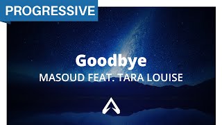 Masoud feat. Tara Louise - Goodbye