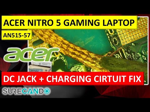 Acer Nitro 5 AN515-57 DC Jack Replacement & Charging Circuit Repair | Complete Fix