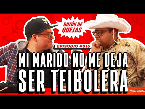 Buzón de quejas / Episodio 016 / Mi marido no me deja ser teibolera