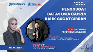 KACAMATA HUKUM - Penggugat Batas Usia Capres Balik Gugat Gibran