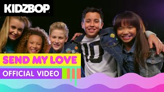 KIDZ BOP Kids - Send My Love (Official Music Video) [KIDZ BOP 34]