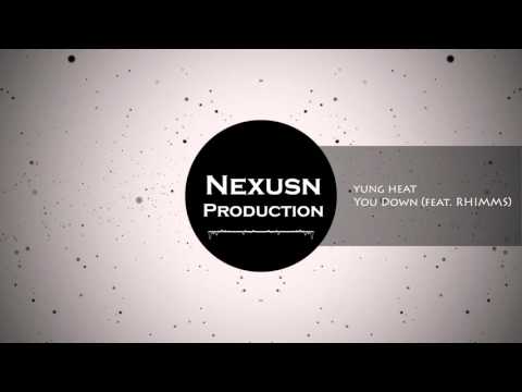 yung heat - You Down (feat. RHIMMS)