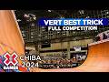 Men’s Skateboard Vert Best Trick: FULL COMPETITION | X Games Chiba 2024