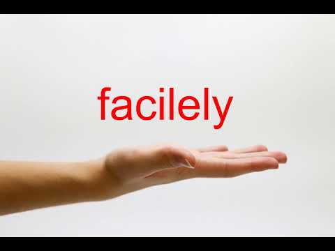 How to Pronounce facilely - American English