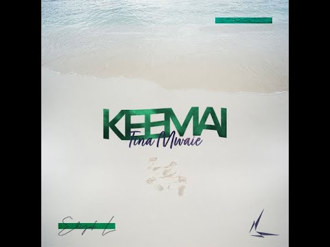 Elijah L - KEEMAI (TINA MWAIE)
