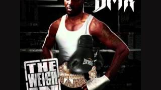 DMX Ft. Big Stan Where I Wanna Be (The Weigh In Mixtape)