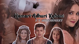 Download lagu Sidashneet Romantic Sad VM | Sidneet VM on Hamari adhuri kahani | Read description to know the story mp3