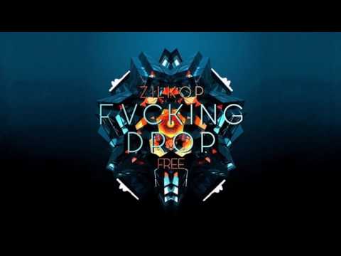 Zilkop - Fvcking Drop [FREE DOWNLOAD]
