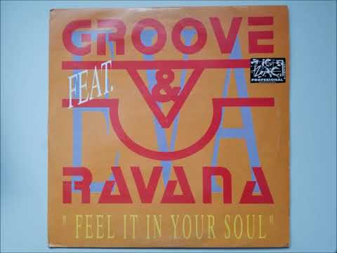 GROOVE & RAVANA - FEEL IT IN YOUR SOUL (95 MIX) HQ