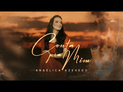 Angélica Azevedo - Conta Pra Mim | Clipe Oficial