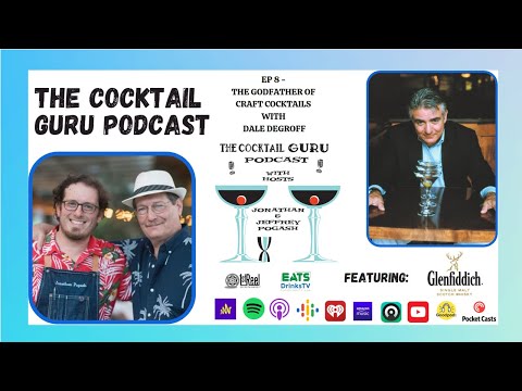 The Godfather with Dale DeGroff (THE COCKTAIL GURU PODCAST EP 8)