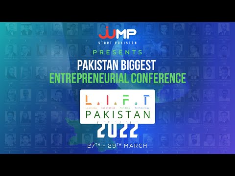 Third Edition of Pakistan Biggest Entrepreneurial conference L.I.F.T PAKISTAN 2022