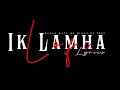 Ik Lamha Lofi Song Lyrics Aram Ata Hai Di Dar Se Bishal Official