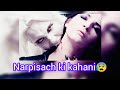 Narpisach Darawni Kahani Darawni Narpisach Ki Kahani