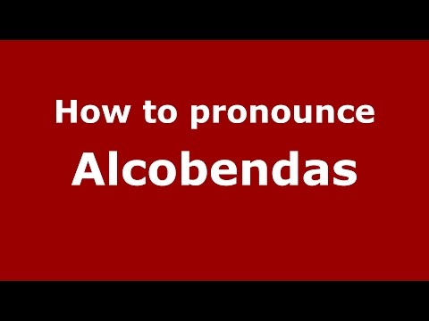 How to pronounce Alcobendas (Spanish/Argentina) - PronounceNames.com
