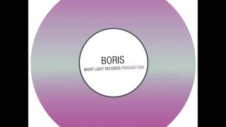 Boris - Night Light Records Podcast 004