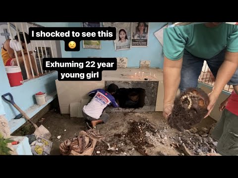 Exhuming a 22-year-old girl after 8 years. Unknown Philippines!