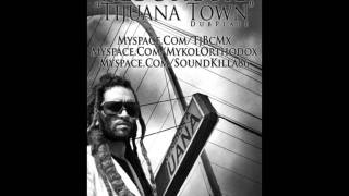 Alborosie Tijuana Town (Dubplate Tj Fyah Sound)