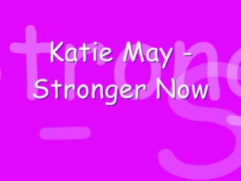 Katie May - Stronger Now