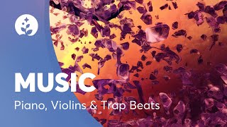 Instrumental Music Playlist | Piano, Violins & Trap Beats | BetterSleep