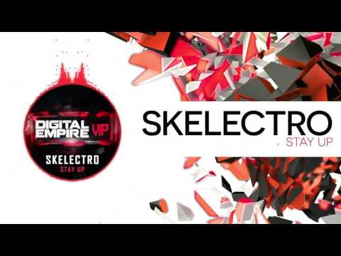 Skelectro - Stay Up (Original Mix) [OUT NOW]