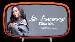 Download lagu Lilis Darawangi Pikir Keri... mp3