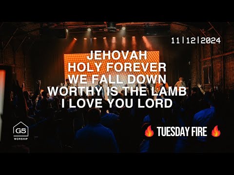 Jehovah + Holy Forever + We Fall Down + Worthy Is The Lamb + I Love You Lord | G5 Worship