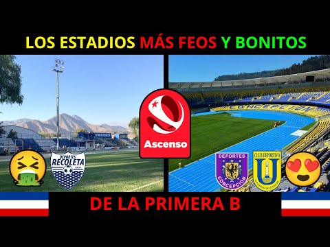Los MEJORES y PEORES ESTADIOS de la PRIMERA B del FUTBOL CHILENO