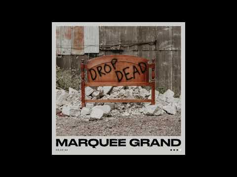 Marquee Grand - Drop Dead (Studio Verison)