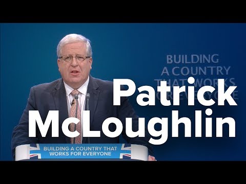 Patrick McLoughlin: Speech to Conservative Party Conference 2017