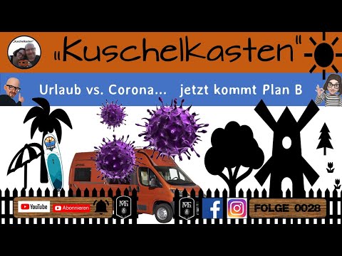 Urlaub vs Corona…   jetzt kommt Plan B