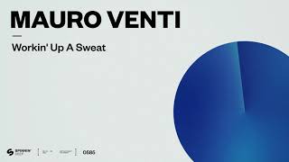 Mauro Venti - Workin' Up A Sweat video