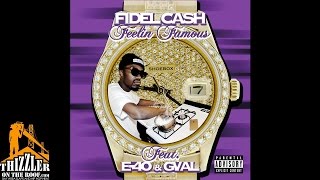 Fidel Cash ft. E-40, G-Val - Feelin Famous [Thizzler.com Exclusive]