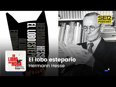 Un libro una hora 225 | El lobo estepario | Hermann Hesse