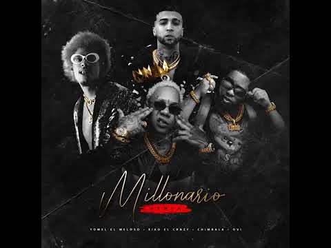 Millonario remix - Yomel el meloso ft kiko el crazy, Ovi oficial, chimbala