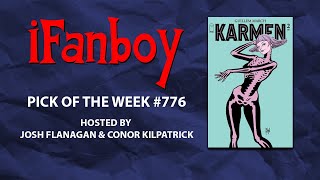 iFanboy Pick of the Week #776 - Karmen #2