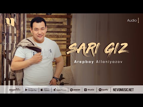 Arepbay Allaniyazov - Sari giz (music version)