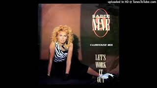 Sadie Nine - Let's Work It Out (Clubhouse Mix)