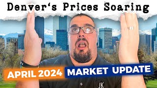 Denver Real Estate Market Update April 2024: Inventory Surges, But There