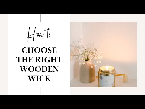 How To: Find The Right Wooden Wick! (Step by Step Guide)