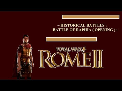 Rome II: Historical Battles - Battle at Raphia (Opening)