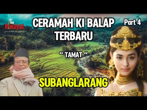 CERAMAH KI BALAP TERBARU..! Kisah Ratu Galuh Pakuan Nyi Ratu Subanglarang Tamat