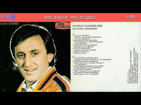 Andrija Ojdanic Era - Moj sokole, moj drugaru - (Audio 1981)