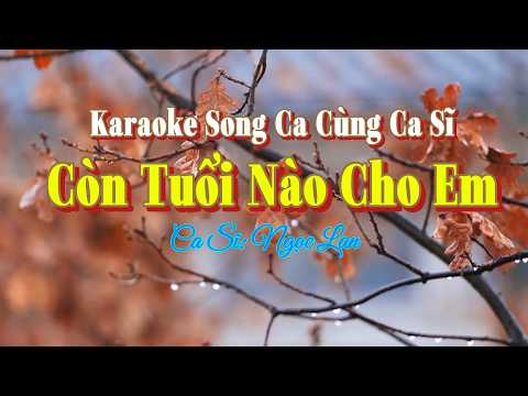 67. Còn Tuổi Nào Cho Em