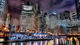 Junior Sanchez & Man Without A Clue -  The Big One