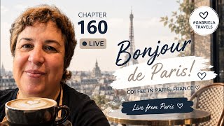 Chapter 160 – Bonjour de Paris… Hier Château, Today à Paris! 🇫🇷☕ Live Morning Coffee in Paris